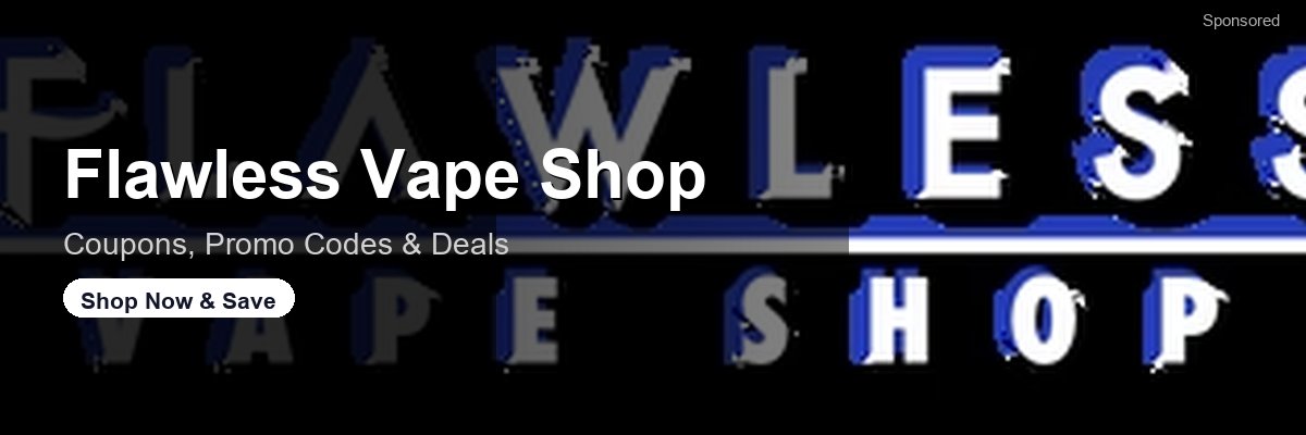 Flawless Vape Shop coupons and deals