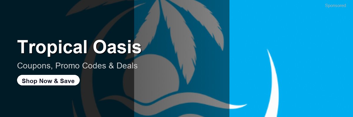 Tropical Oasis coupons and deals