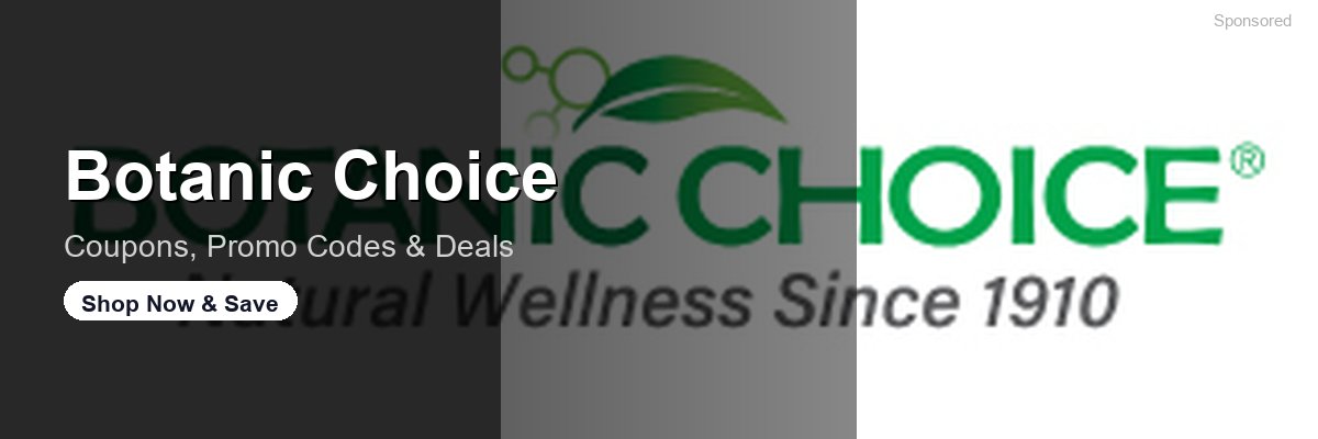 Botanic Choice coupons and deals
